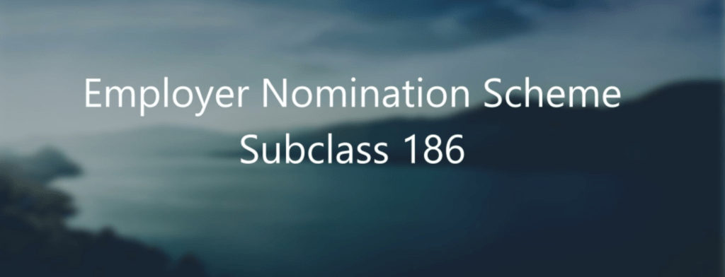 Nomination Scheme for Employers (Subclass 186)