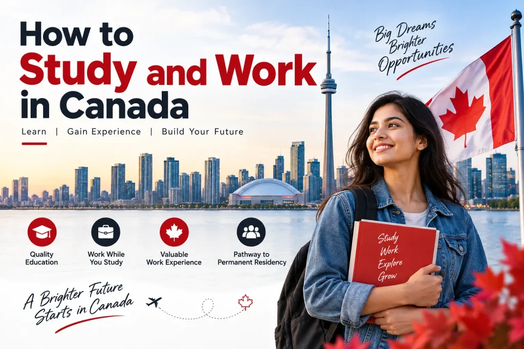 How to study and work in canada